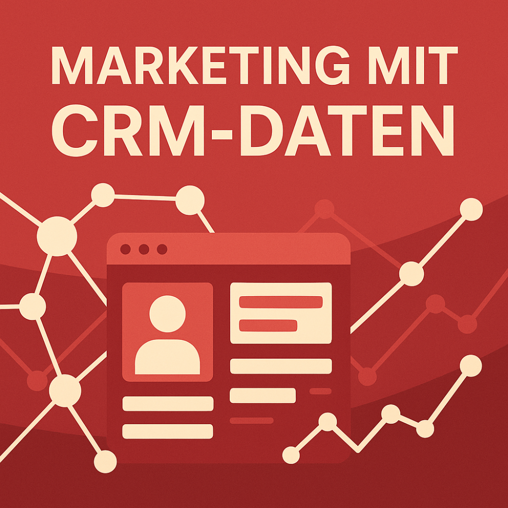 Marketing mit CRM-Daten